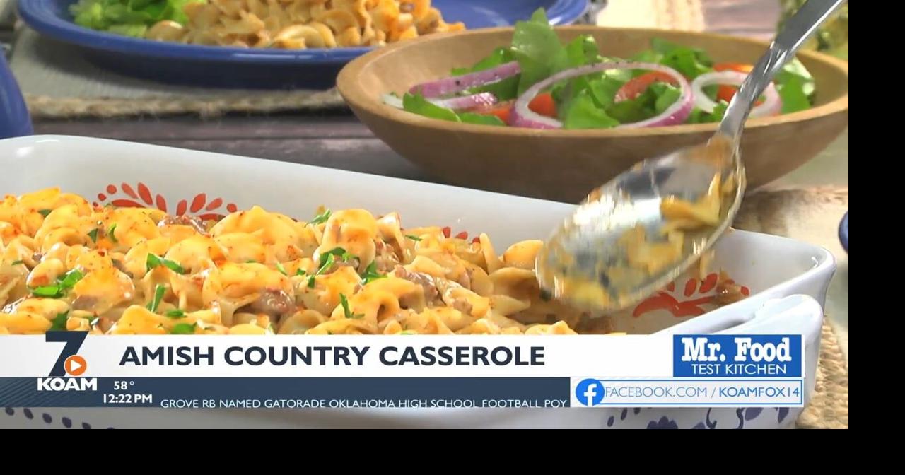 Mr. Food: Amish Country Casserole | Mr. Food | koamnewsnow.com
