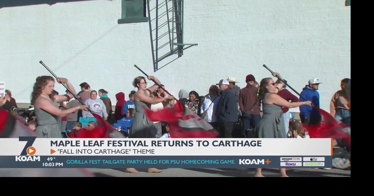 Maple Leaf Festival returns to Carthage for 55th year Local News