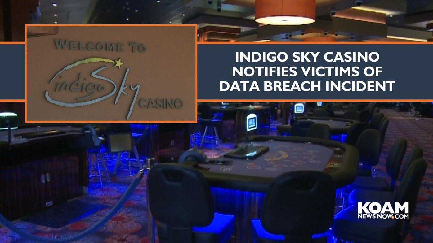 Indigo Sky Casino notifies victims of data breach incident