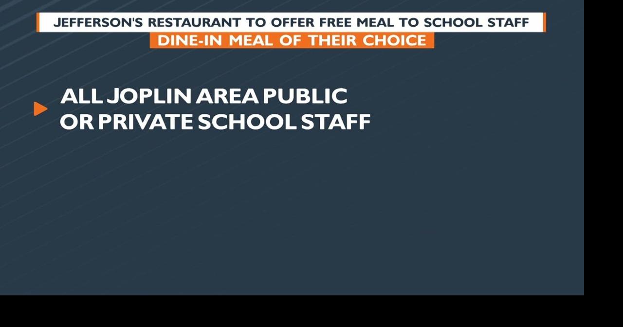 Joplin restaurant offering free meals to school staff Education