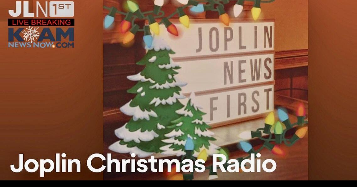 Our Christmas Gift to you! Joplin Christmas Radio Joplin News First