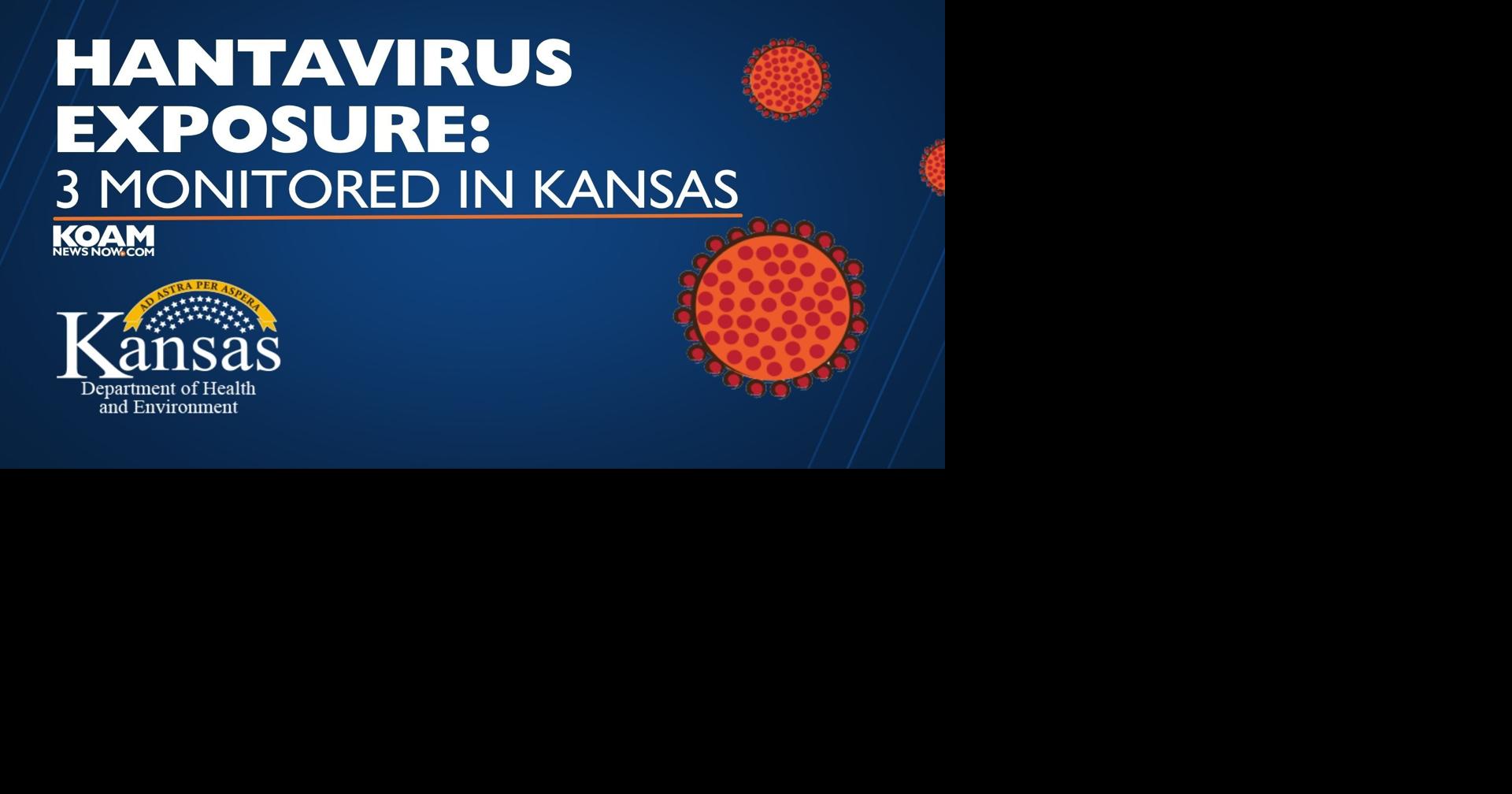 Kansas health officials monitor three people exposed to Andes Hantavirus