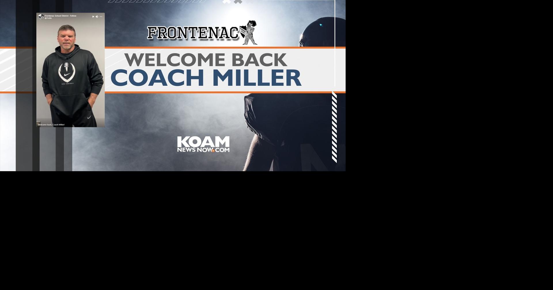 Frontenac back Coach Miller to lead football team Frontenac