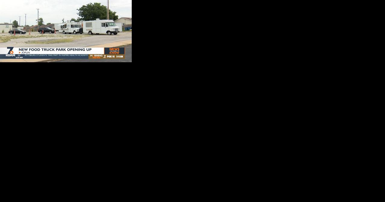 News To Know: food trucks find a place to park in Joplin, and some Pittsburg kids get a lesson in the health industry - Vimarsana News