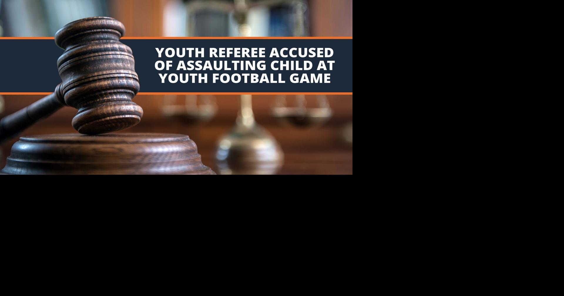 Youth referee accused of assaulting child at youth football game ...