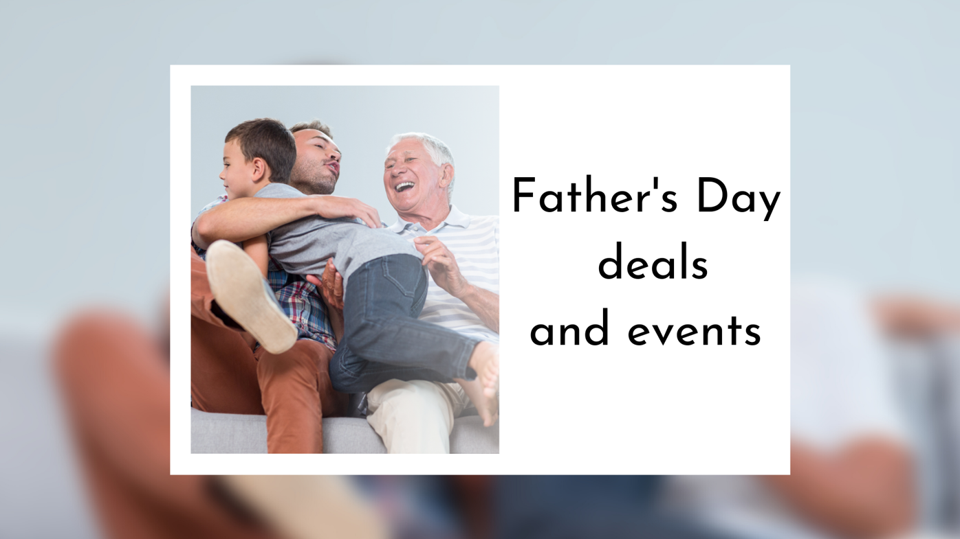 Father s Day 2021 deals and events Lifestyle koamnewsnow