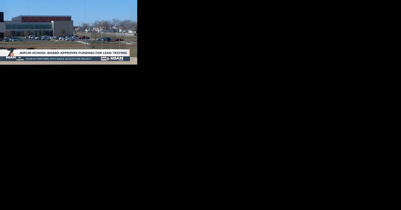 Joplin school board approves funding for lead testing - Vimarsana News