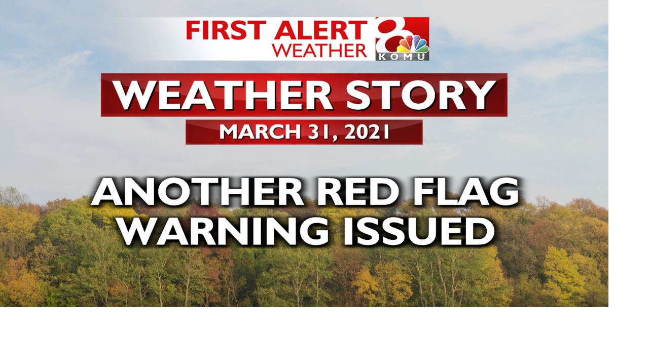 Forecast: Red Flag Warnings issued again, freeze warning tonight ...