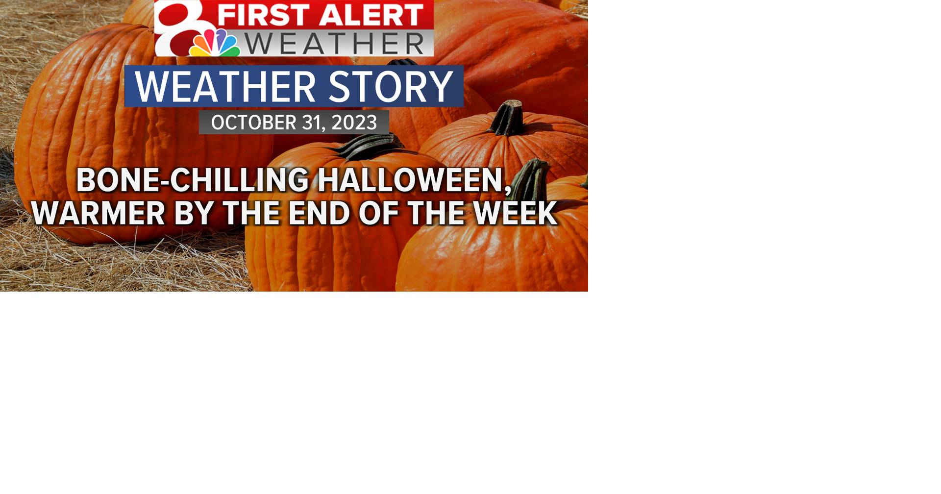 Bonechilling Halloween forecast, gradual warming trend Weather
