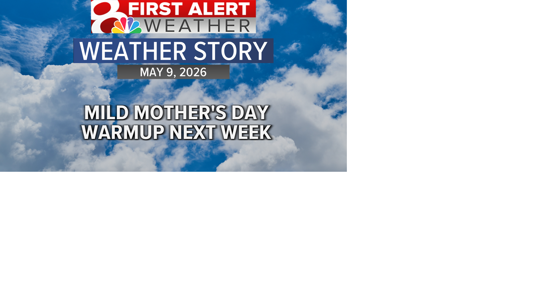 Forecast: Mild Mother’s Day, warmup next week