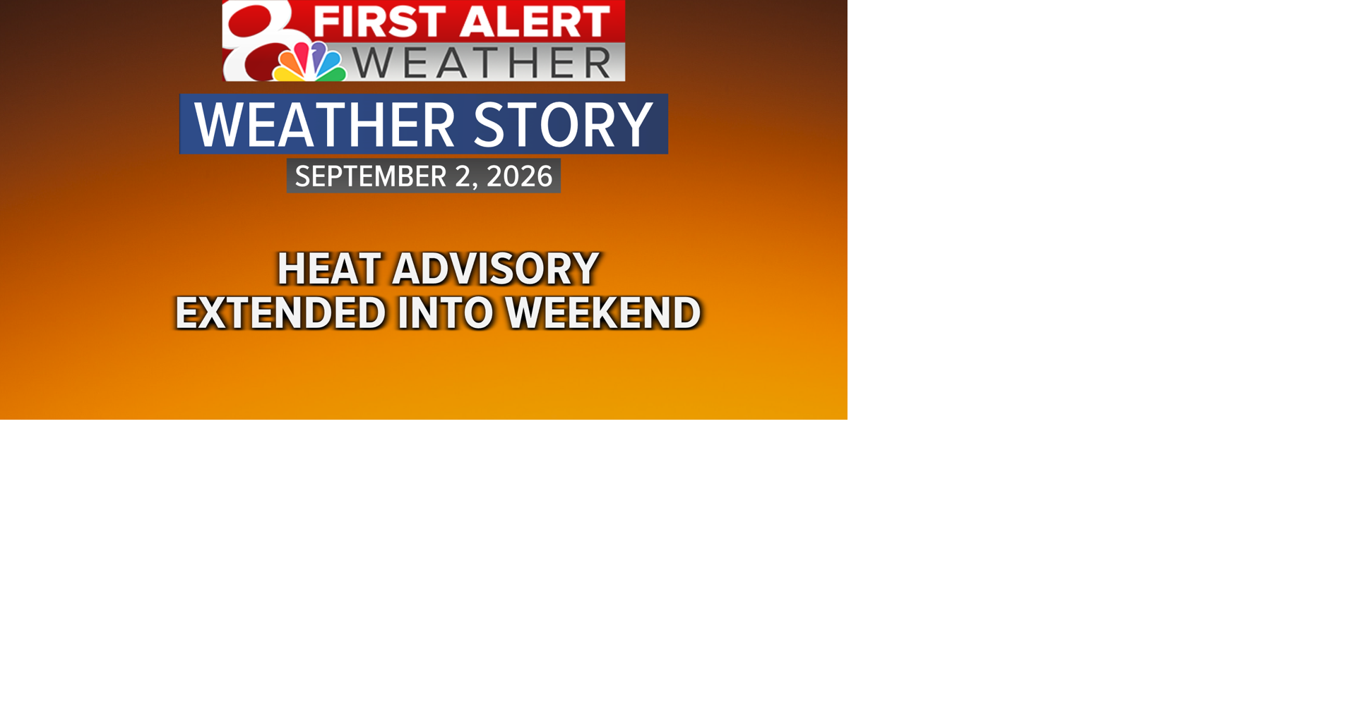 Forecast: Heat advisory has been extended into Saturday