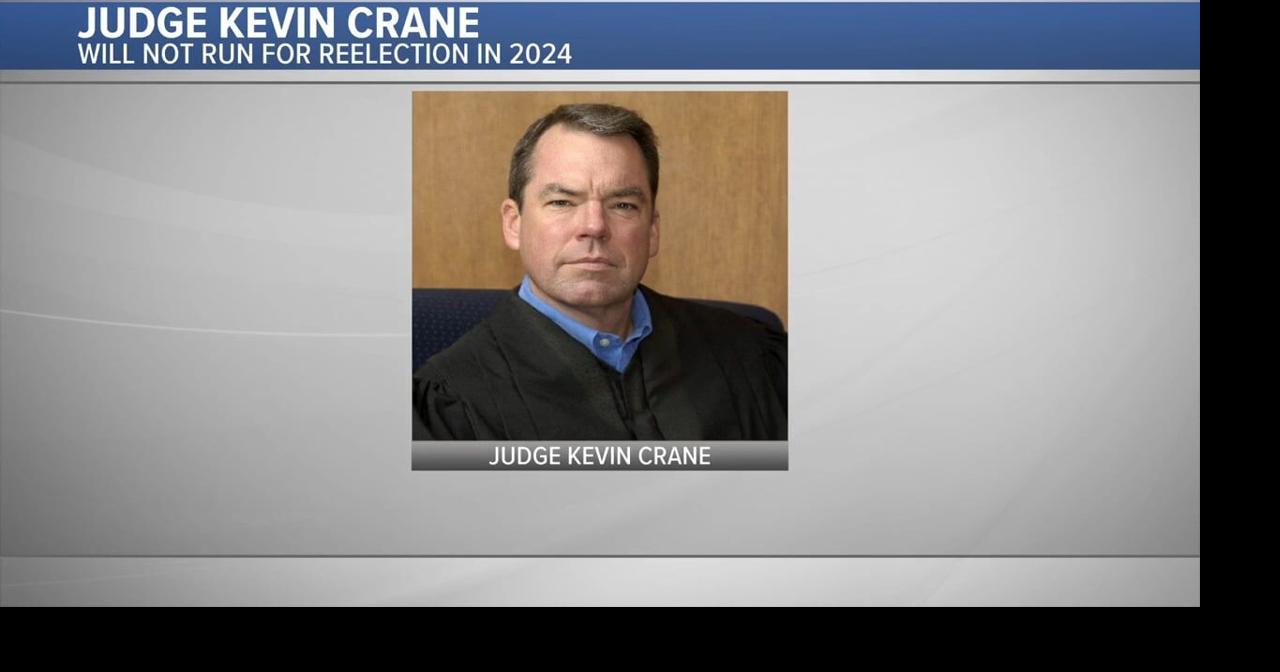 VIDEO Judge Kevin Crane won't seek reelection in 2025 News