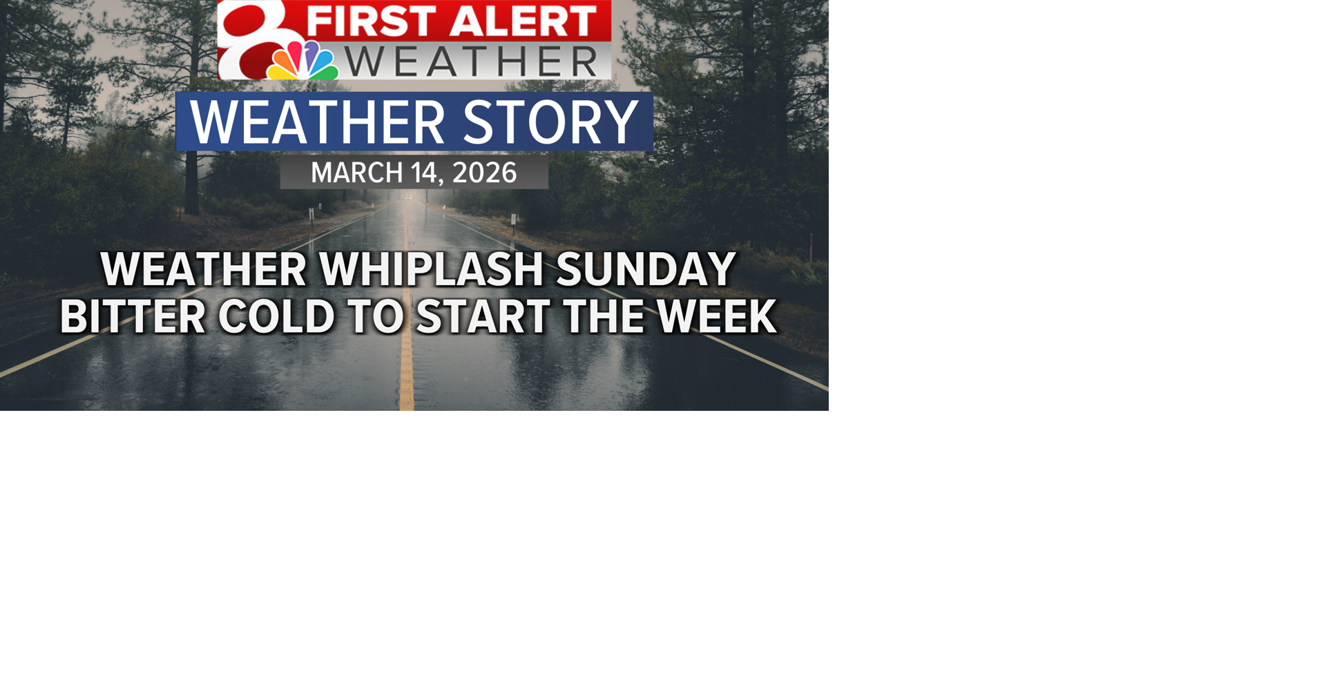 Forecast: Weather whiplash Sunday, bitter chilly to start out the week | Weather