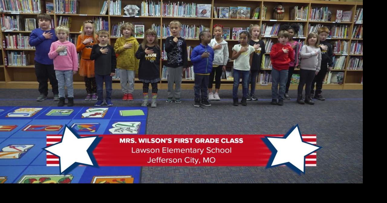 Lawson Elementary School Mrs. Wilson's 1st Grade Class Daily Pledge