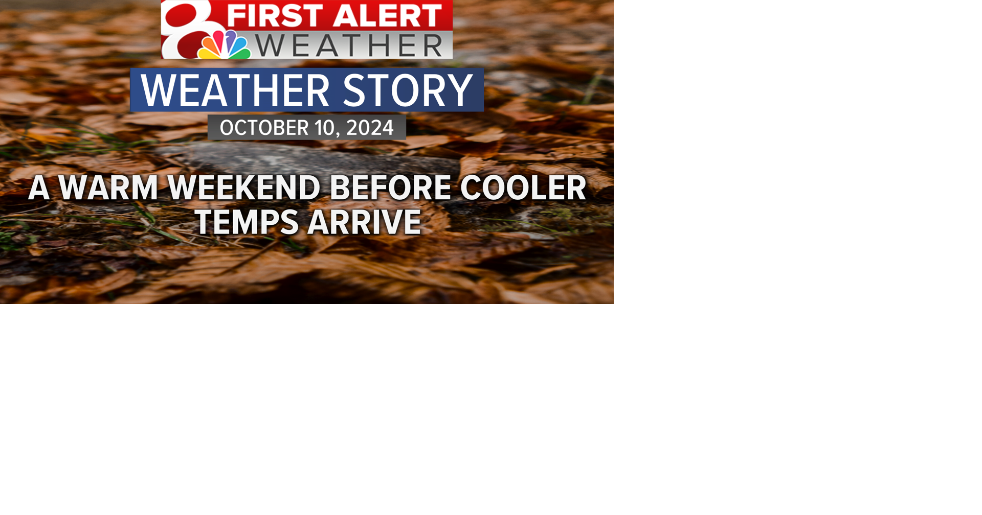 Forecast: Warming trend into the weekend as cooler days arrive next ...
