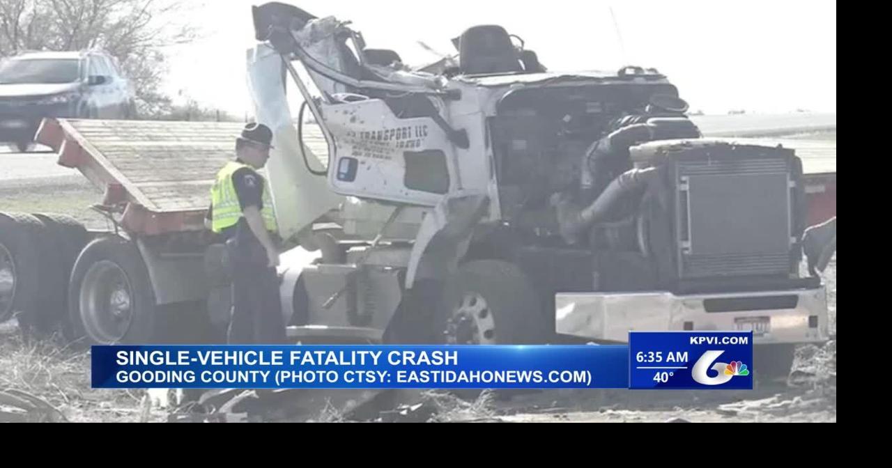 One Person is Dead After a Fatal Semi-Truck Crash | Local News | kpvi.com