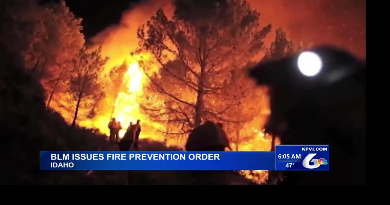 BLM Idaho Issues a Fire Prevention Order for The State | | kpvi.com