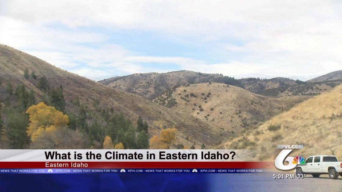 Climate Change Series Part 1: What is the climate in Eastern Idaho? - KPVI News 6