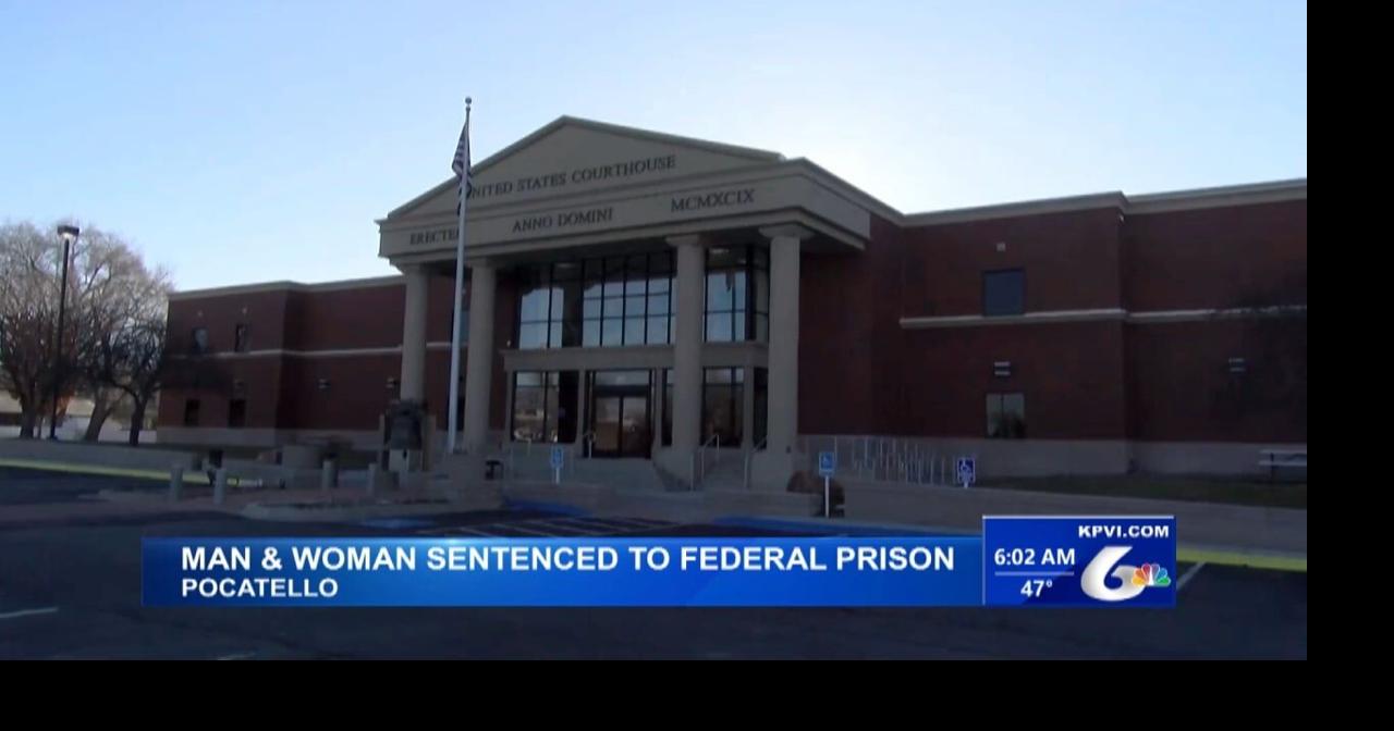 Man and Woman Sentenced to Federal Prison | Local News | kpvi.com