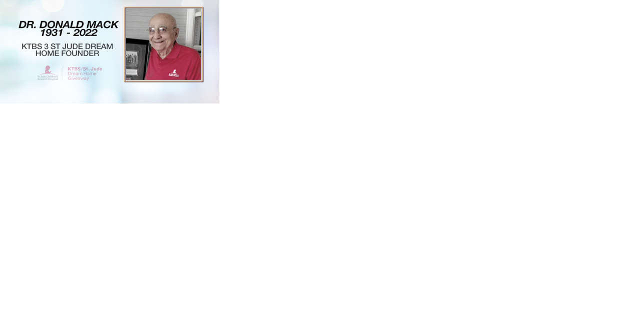 KTBS 3 St. Jude Dream Home founder Dr. Donald Mack dies - Vimarsana News