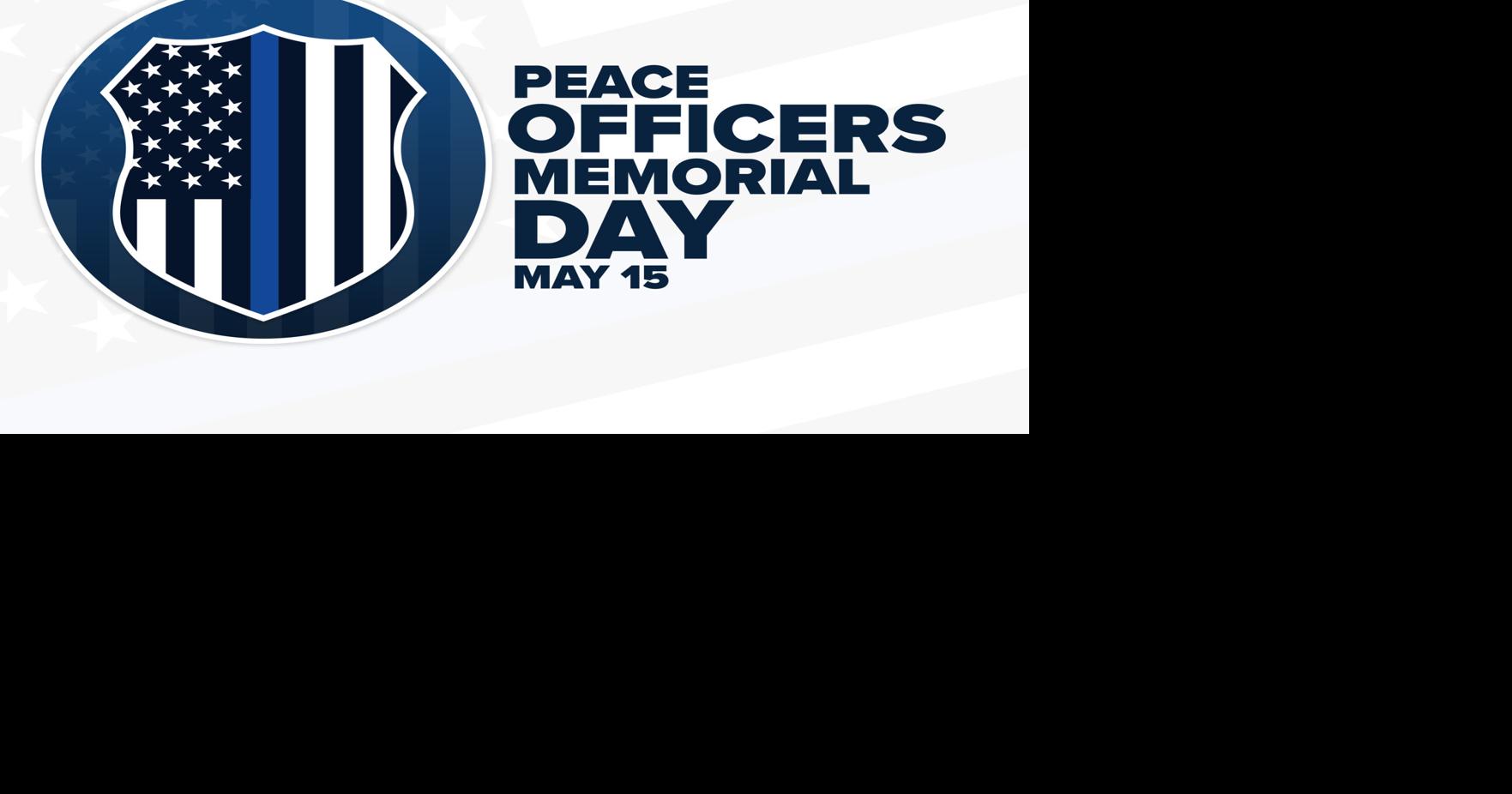 National Peace Officers Memorial Day to be held Monday First News