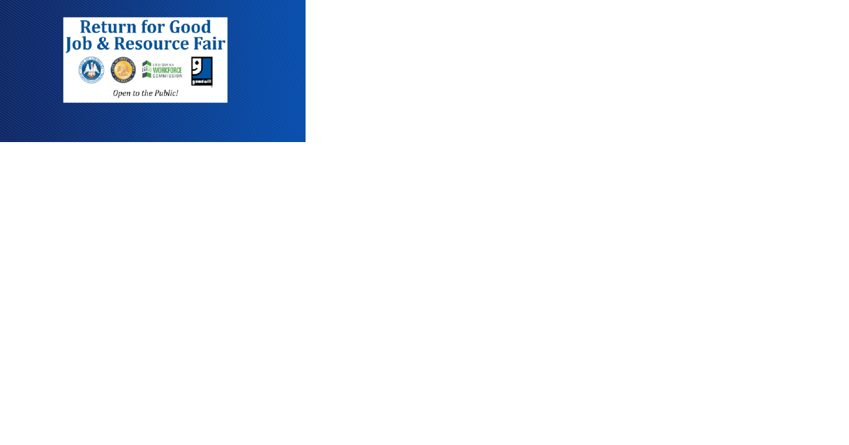 Return for Good Second Chance Job Fair set for Thursday in Shreveport - Vimarsana News