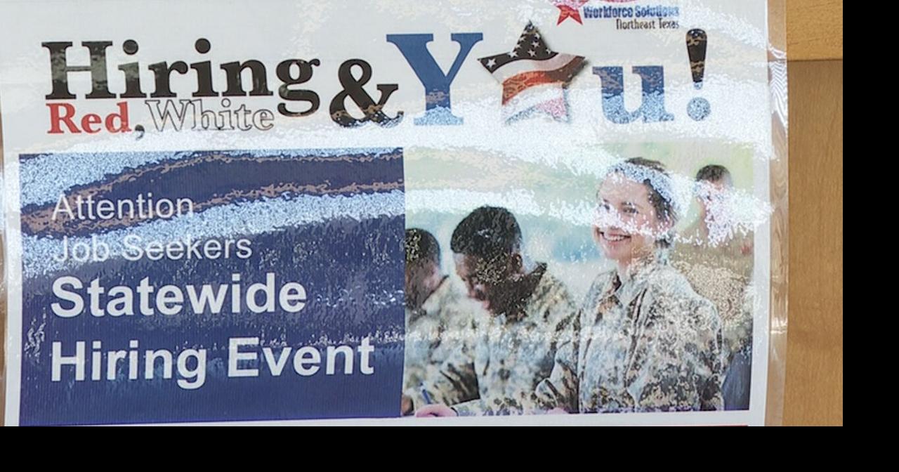 Workforce Solutions Northeast Texas to host 'Hiring Red, White and You