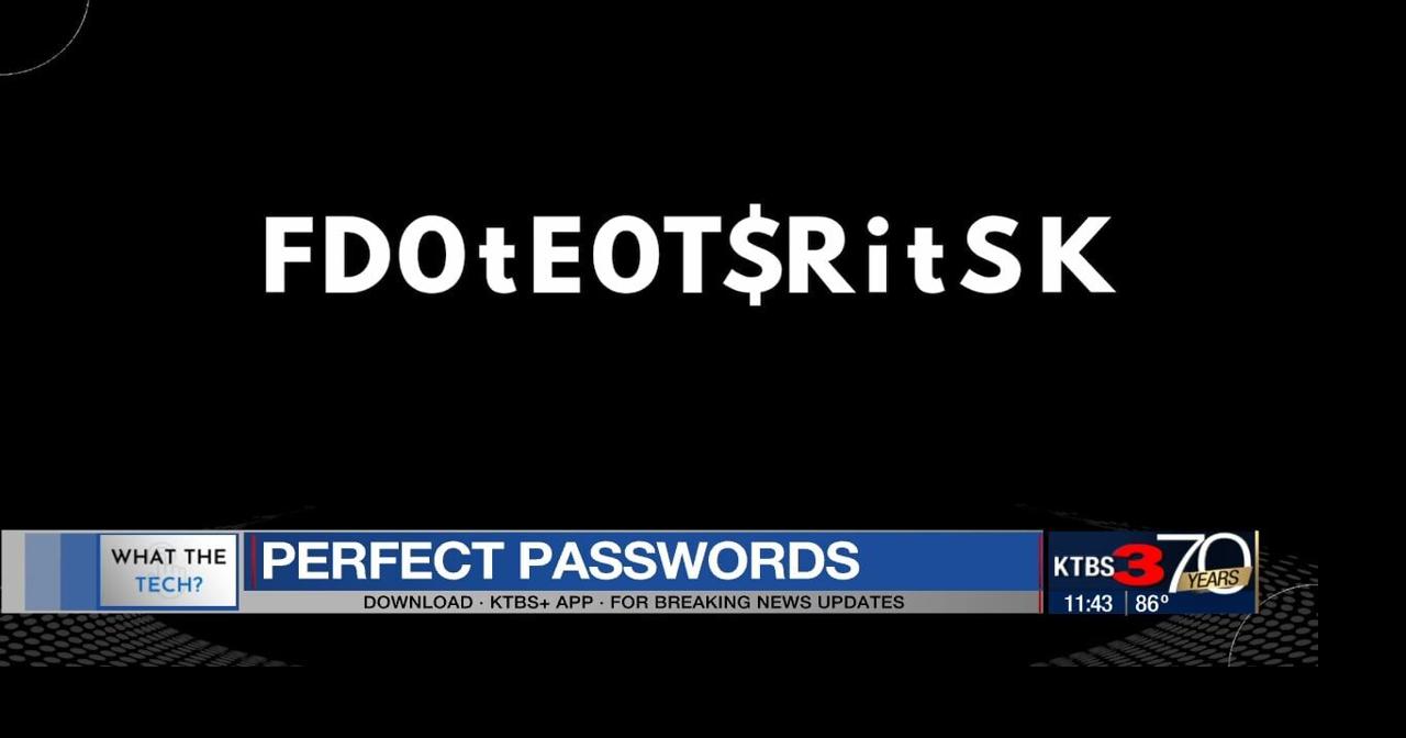 What the Tech: Perfect passwords | News | ktbs.com
