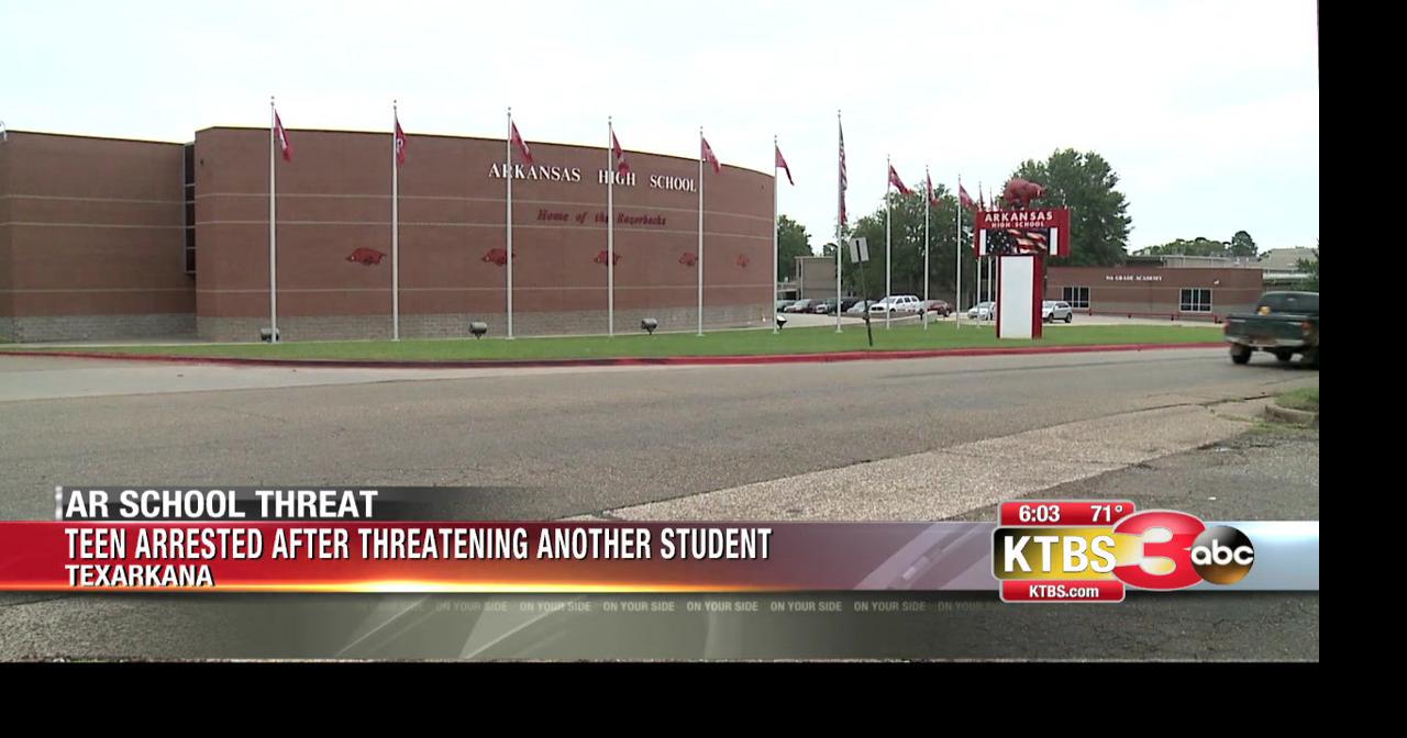 Teen arrested for alleged threats at Arkansas High School Texarkana