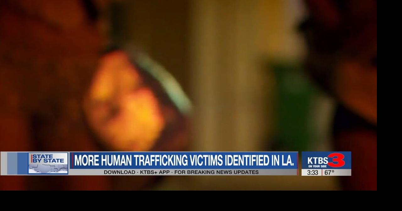 More human trafficking victims identified in Louisiana; officials say focus is on protection