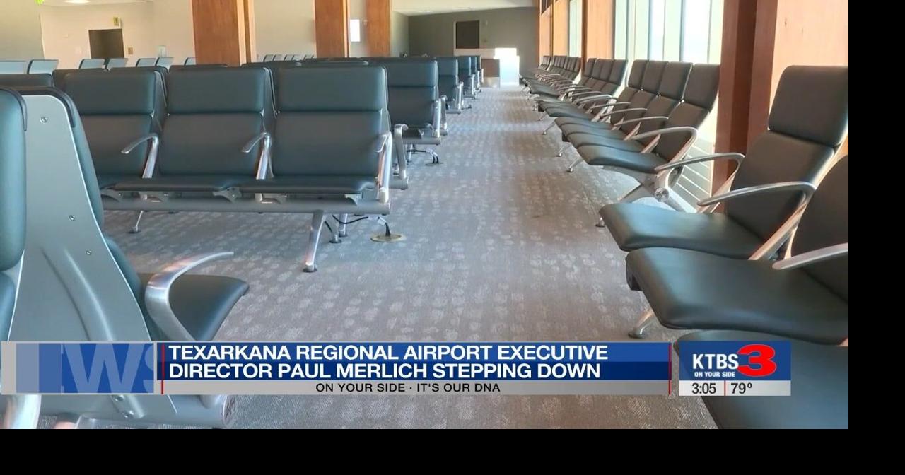 Texarkana Regional Airport director announces departure | News | ktbs.com