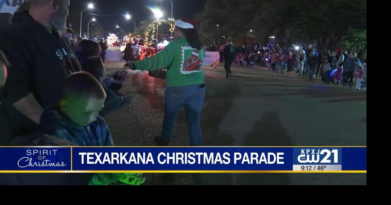 Texarkana celebrates season with annual Christmas parade Spirit of