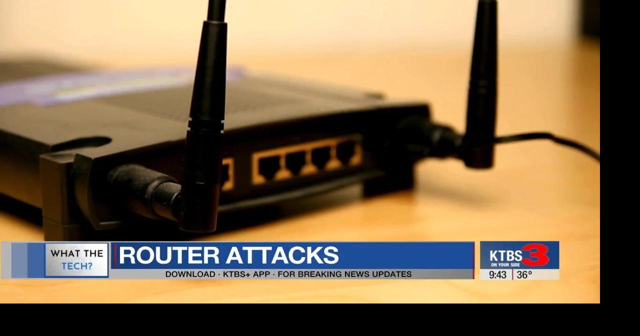What the Tech: Router attacks | News | ktbs.com