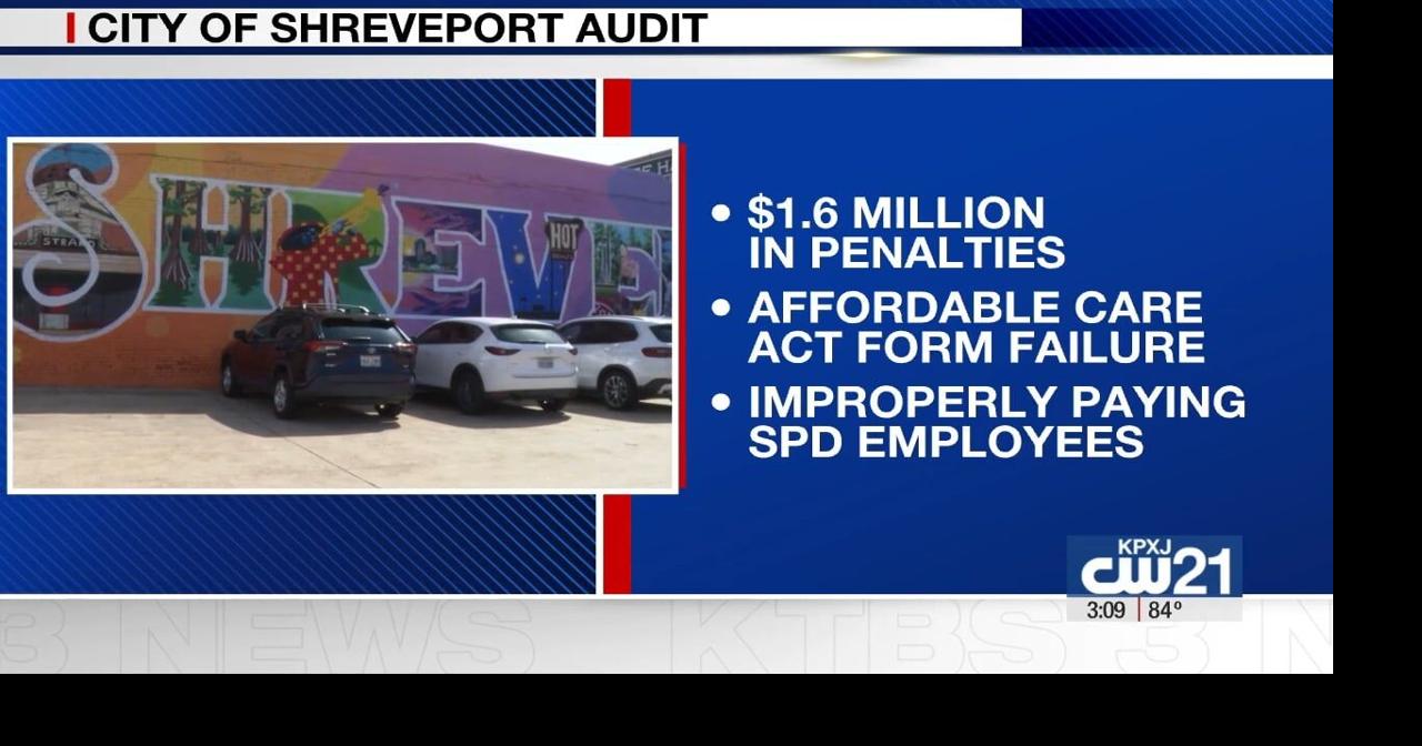 Shreveport audit findings: .6M IRS penalty, SPD misappropriation, payroll deficiency | News