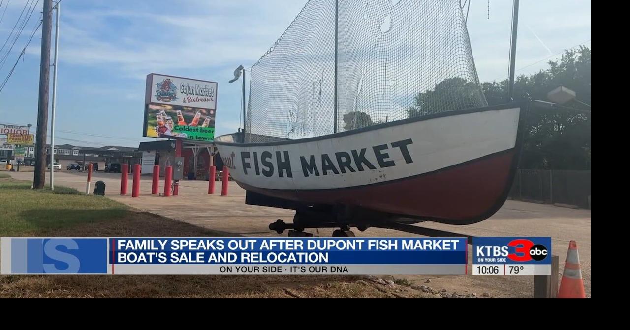 Dupont family speaks out after longtime fish market boat is relocated ...