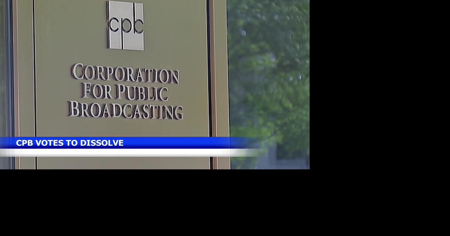 Corporation for Public Broadcasting votes to dissolve organization ...