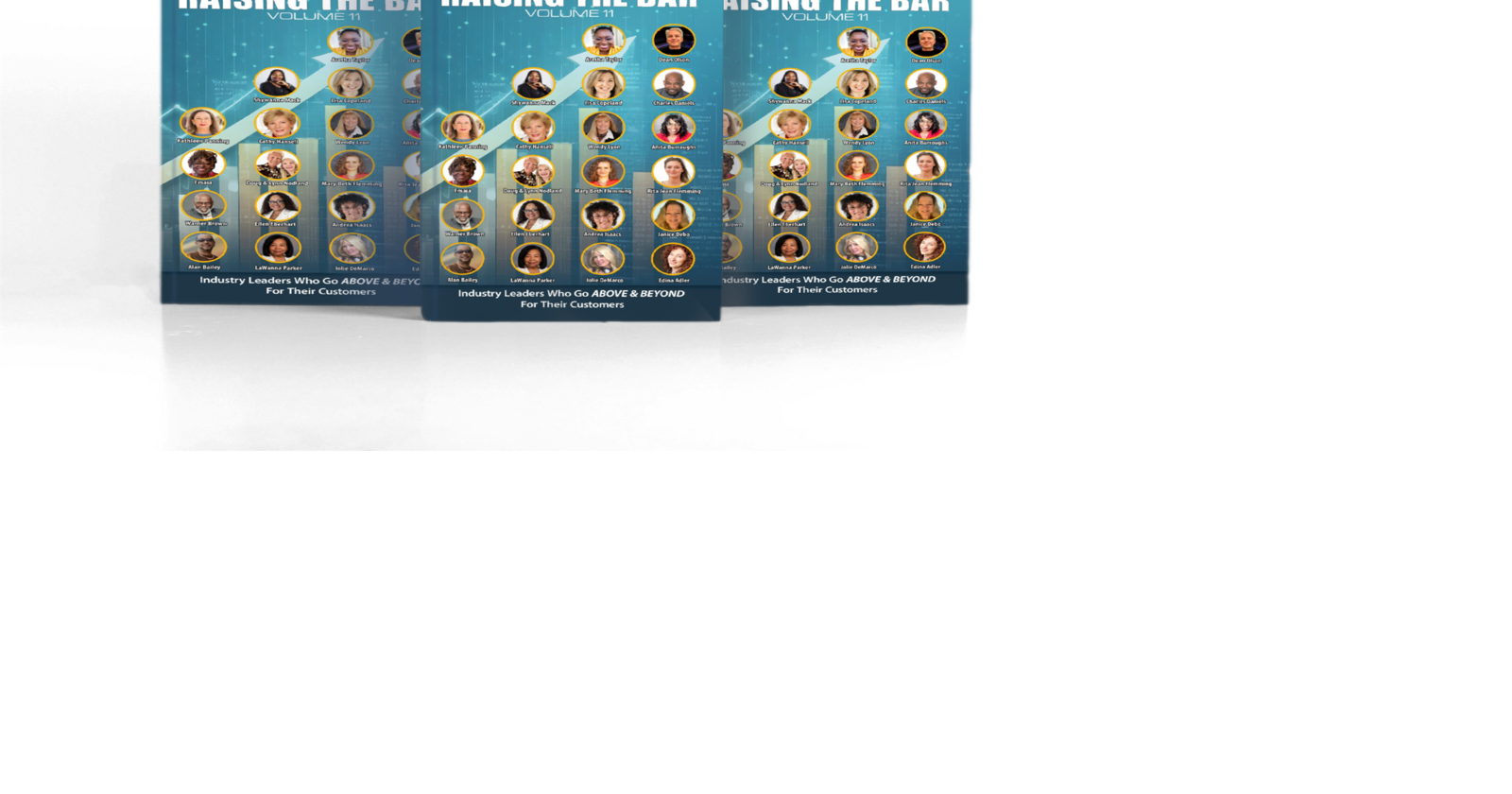 Industry Leaders Share How to Go Above and Beyond to Raise the Bar For Customers and Clients in Amazon Best Selling Book