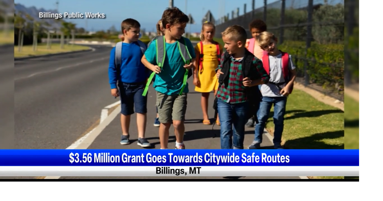 Grant going towards citywide safe routes in Billings Billings News
