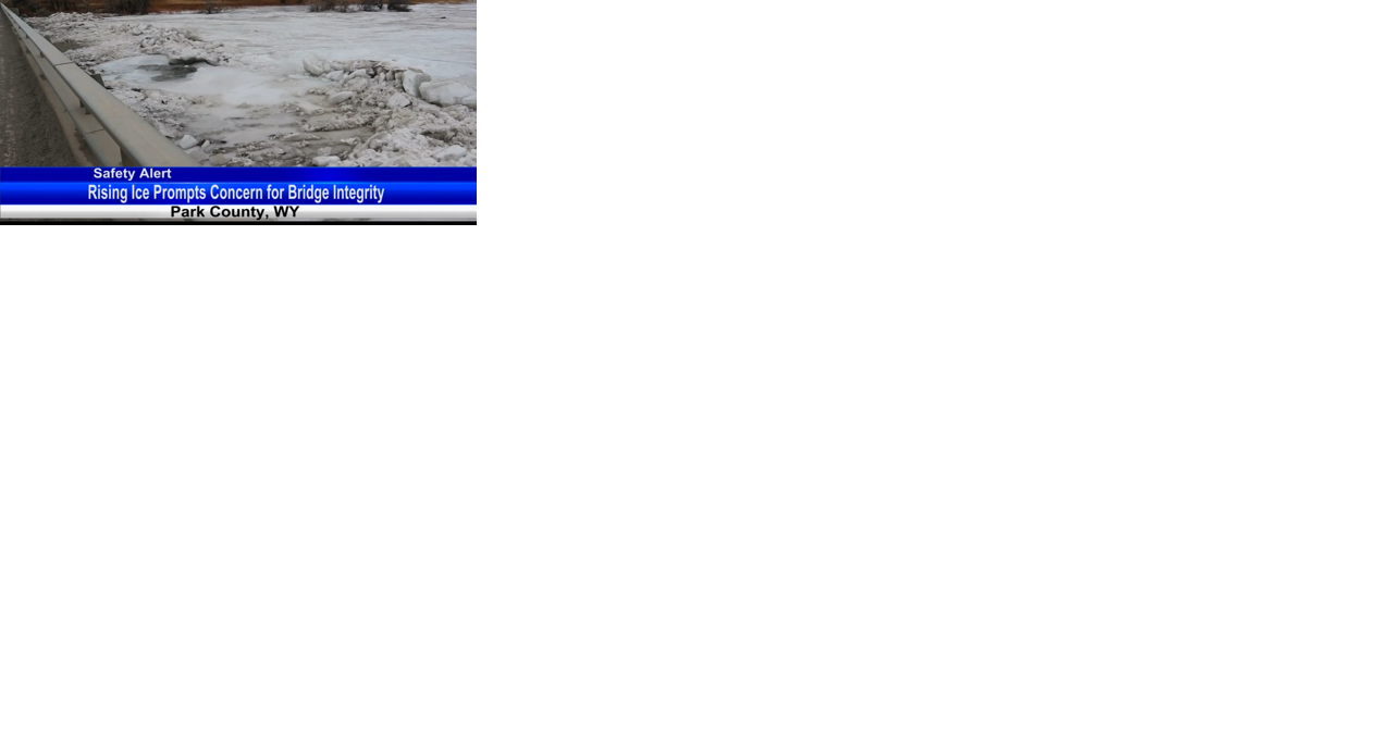 Rising ice levels threatening bridge near Buffalo Bill Reservoir - Vimarsana News