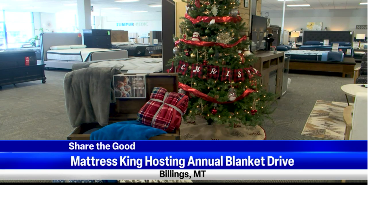 Mattress King hosting annual blanket drive Billings News