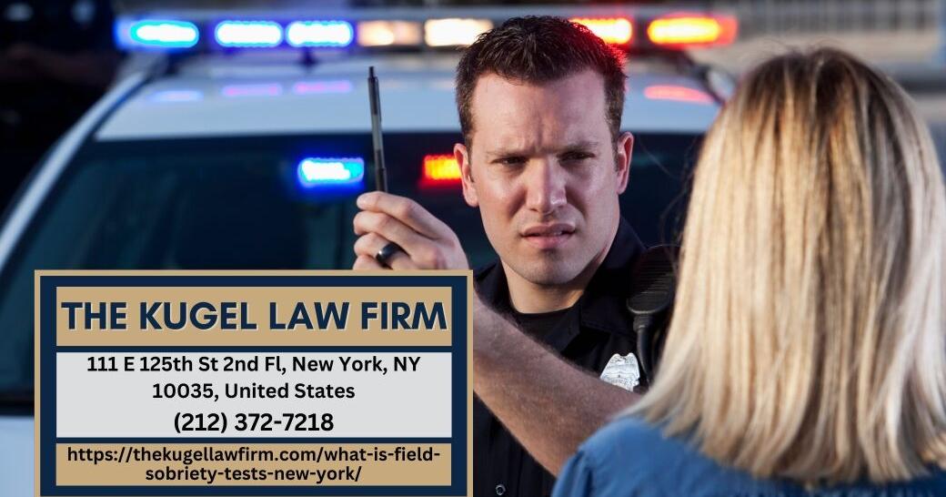 Manhattan DWI Defense Attorney Rachel Kugel Explains Field Sobriety Tests and Legal Rights in New York