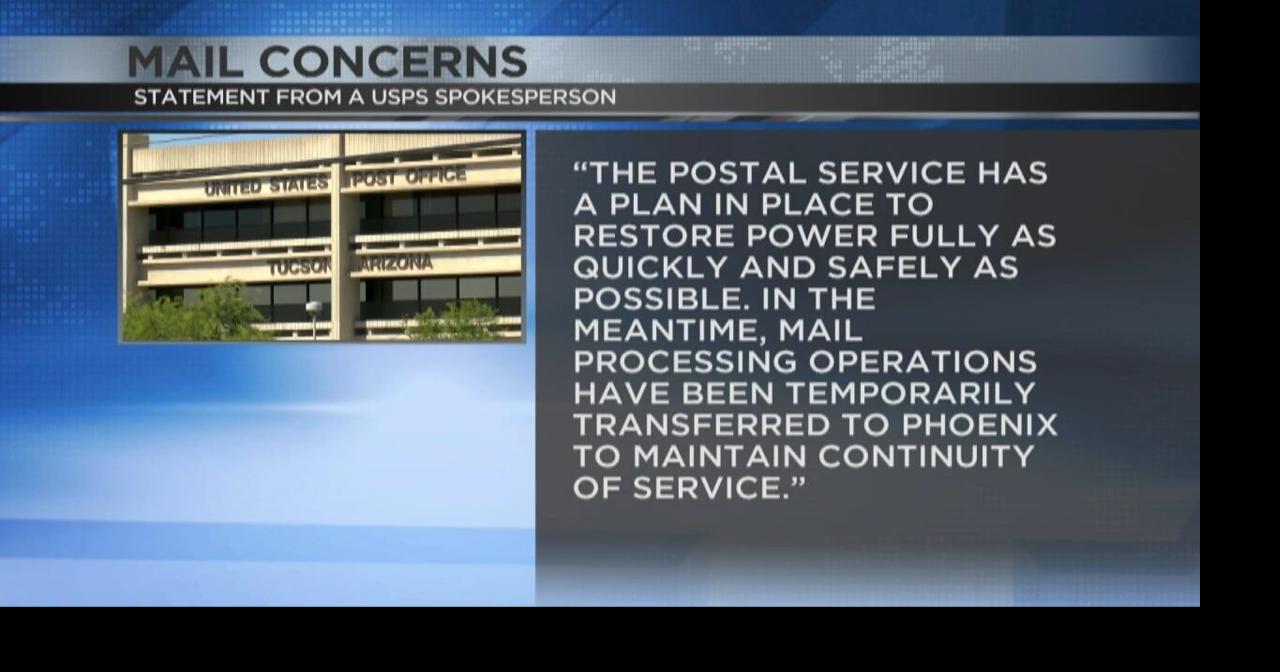 Power outage at Main Post Office & Processing Center in Tucson may ...