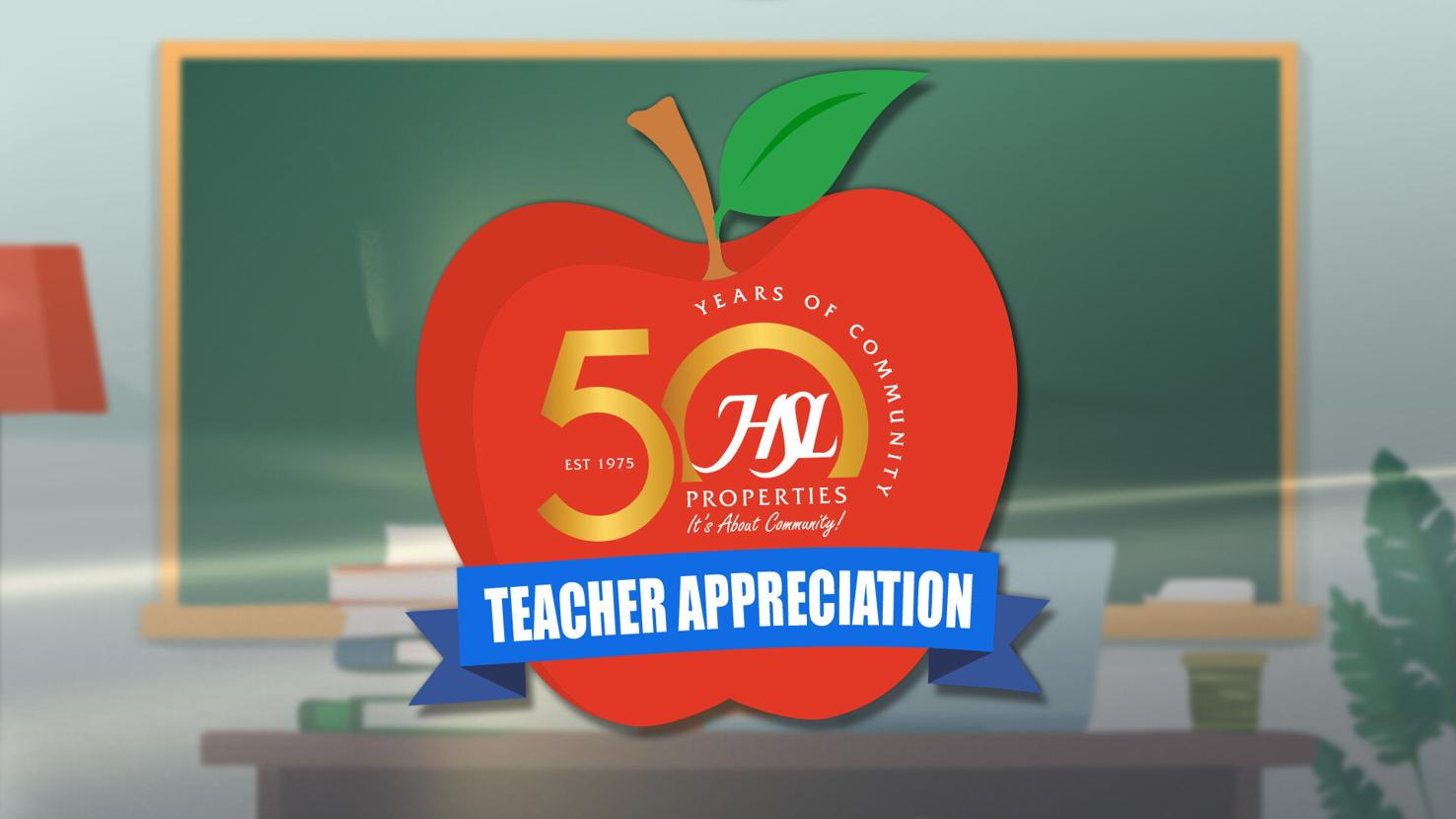 Nominate your favorite teacher for HSL Properties #39 Teacher Appreciation