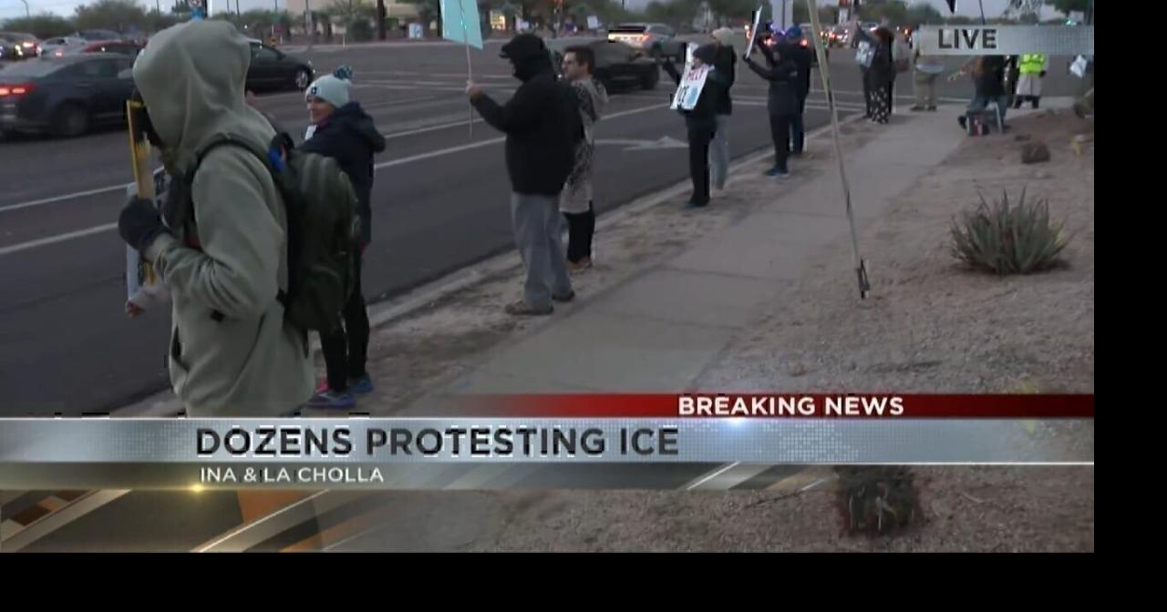 BREAKING NEWS: Dozens of Tucsonans protesting after ICE-involved ...