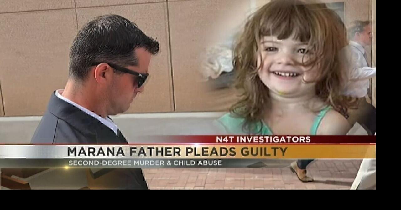 N4T Investigators: Marana father pleads guilty to second-degree murder ...