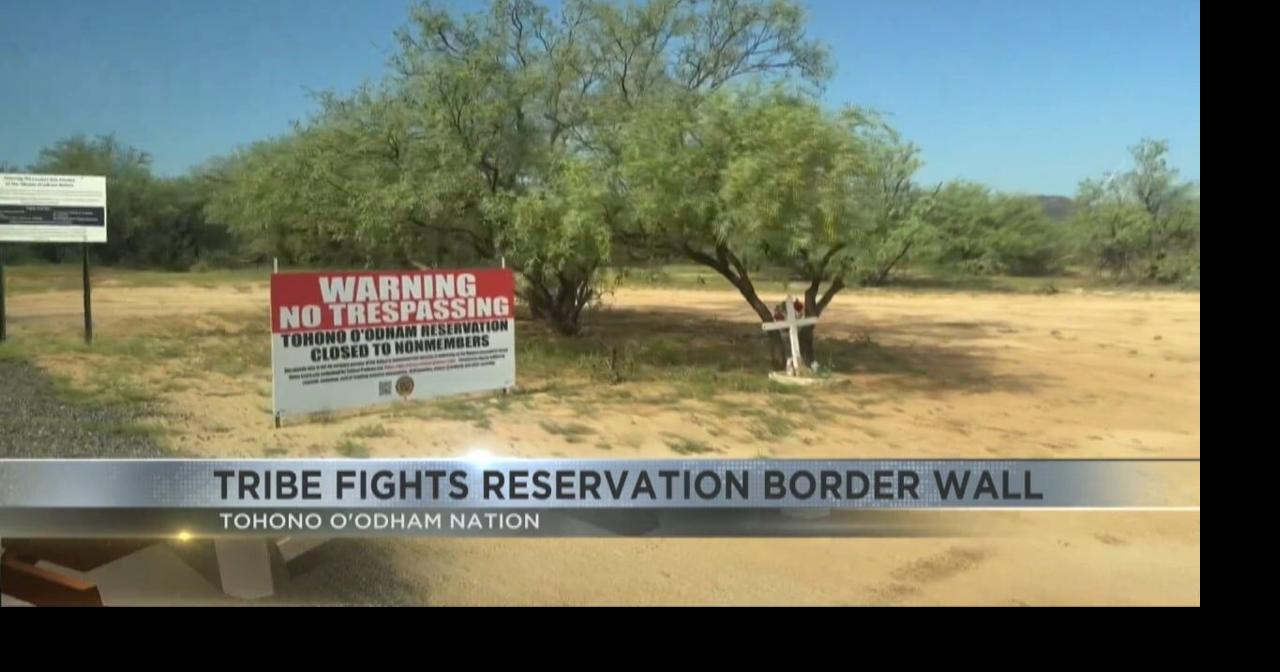 'We want this to stop': Tribal Nation battles border wall on sacred land