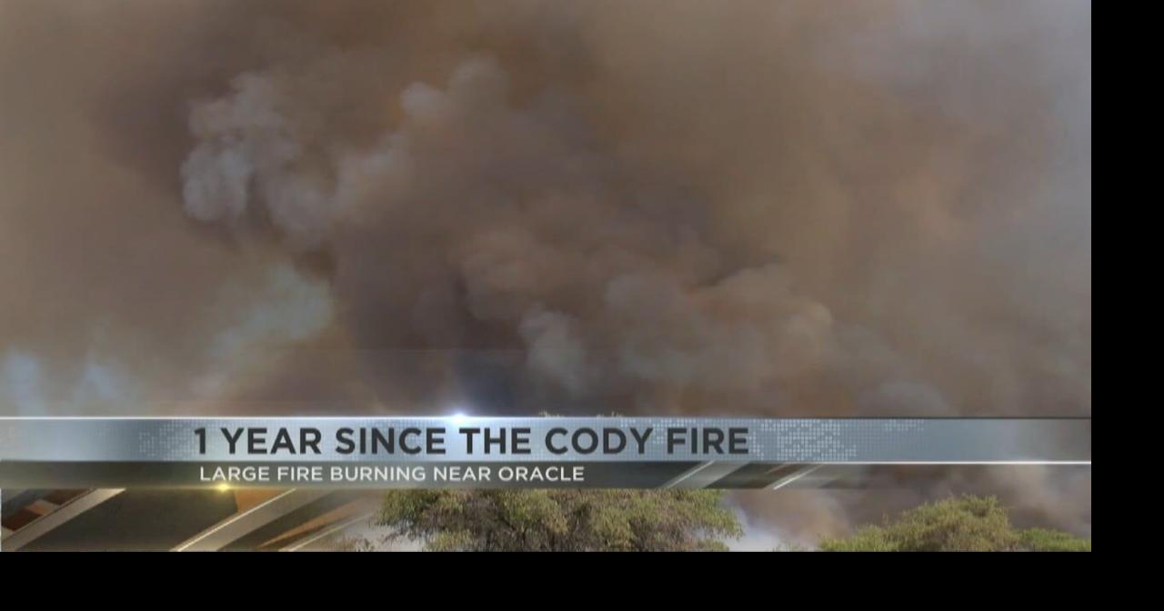 It's been 1 year since the Cody Fire near Oracle | Video | kvoa.com