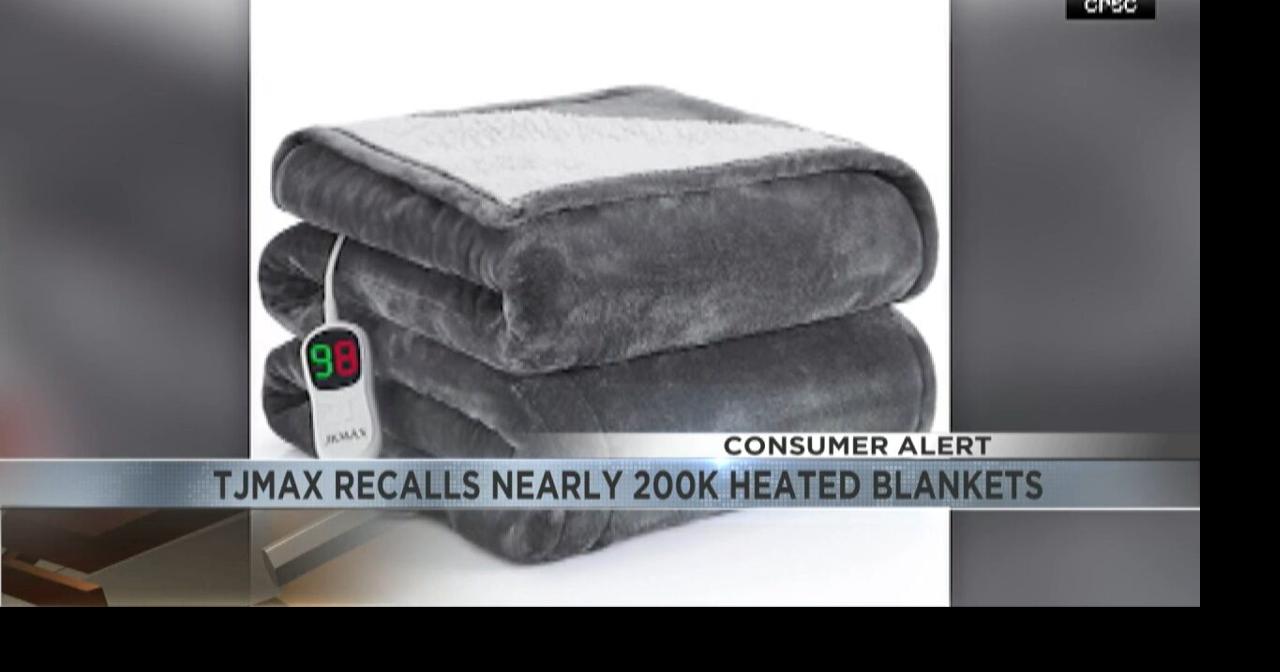 Consumer Alert: TJ Maxx recalls nearly 200K heated blankets