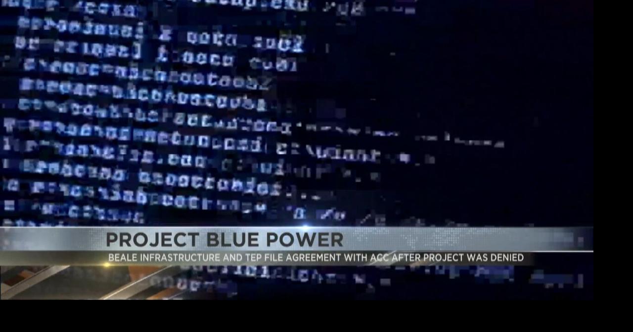 Project Blue Update: Beale Infrastructure and TEP file agreement with ...