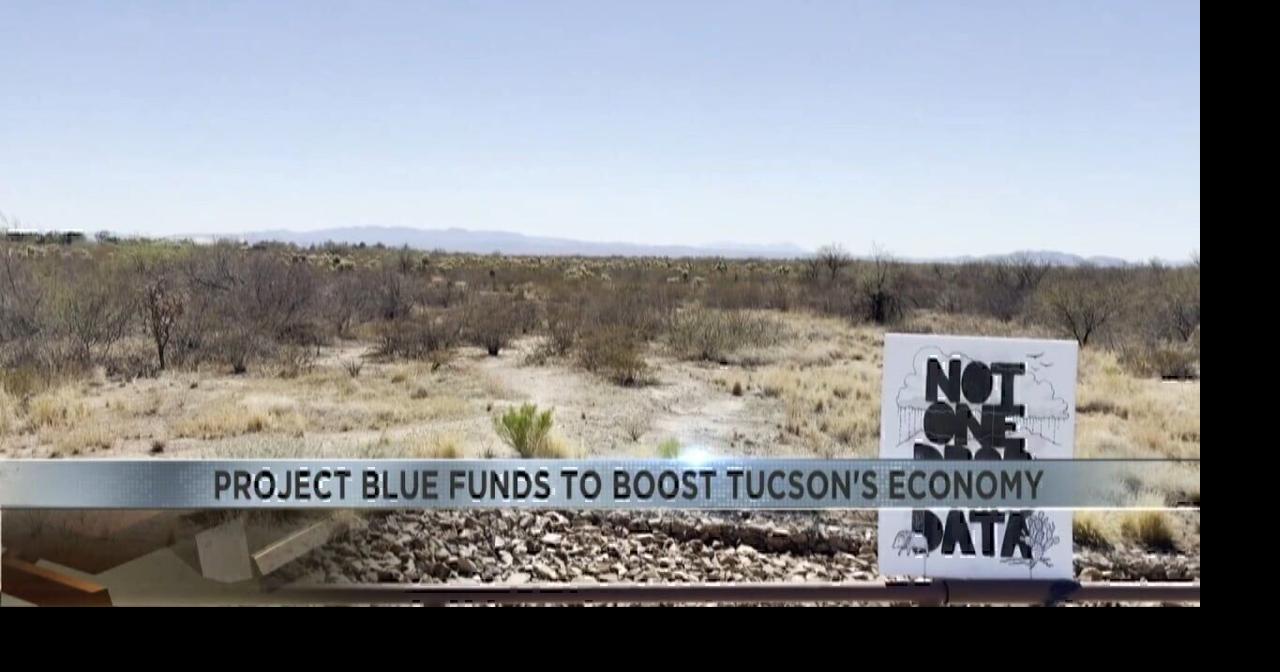 Project Blue funds to boost Tucson's economy | Video | kvoa.com